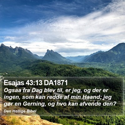 Esajas 43:13 DA1871 Bible Verse Image