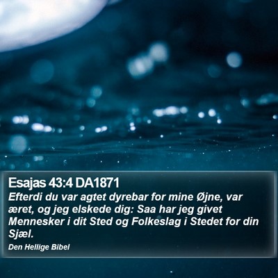 Esajas 43:4 DA1871 Bible Verse Image