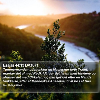 Esajas 44:13 DA1871 Bible Verse Image