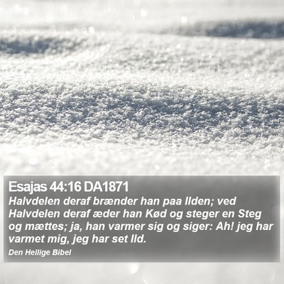 Esajas 44:16 DA1871 Bible Verse Image