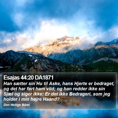 Esajas 44:20 DA1871 Bible Verse Image