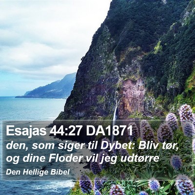 Esajas 44:27 DA1871 Bible Verse Image