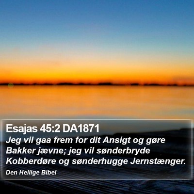 Esajas 45:2 DA1871 Bible Verse Image