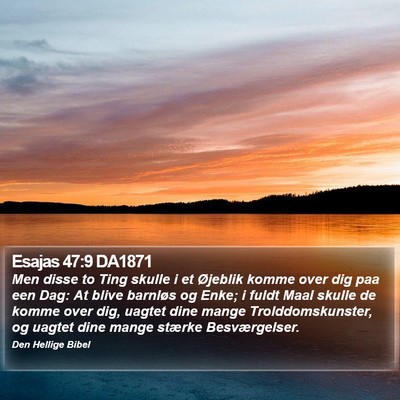 Esajas 47:9 DA1871 Bible Verse Image