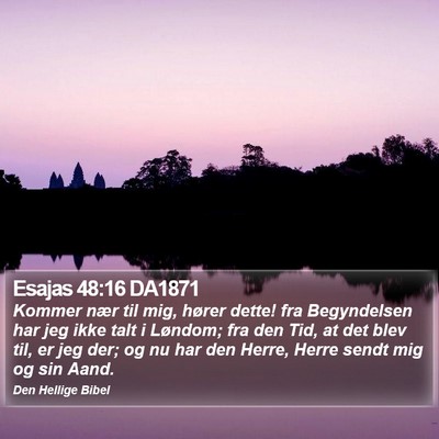 Esajas 48:16 DA1871 Bible Verse Image