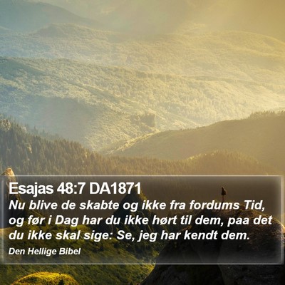 Esajas 48:7 DA1871 Bible Verse Image