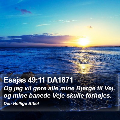 Esajas 49:11 DA1871 Bible Verse Image