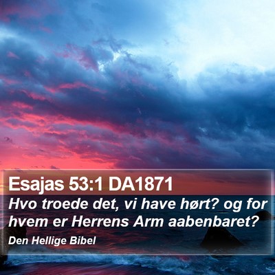 Esajas 53:1 DA1871 Bible Verse Image
