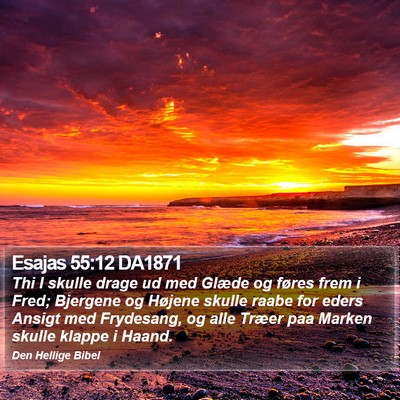 Esajas 55:12 DA1871 Bible Verse Image
