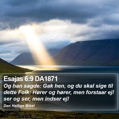 Esajas 6:9 DA1871 Bible Verse Image