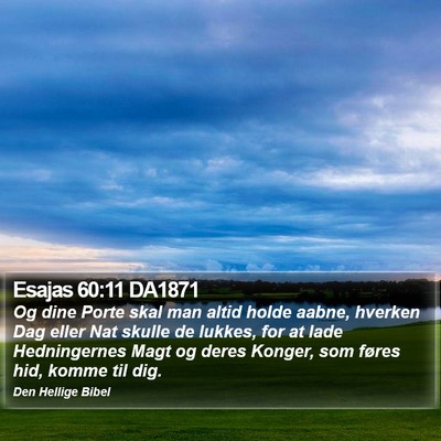 Esajas 60:11 DA1871 Bible Verse Image