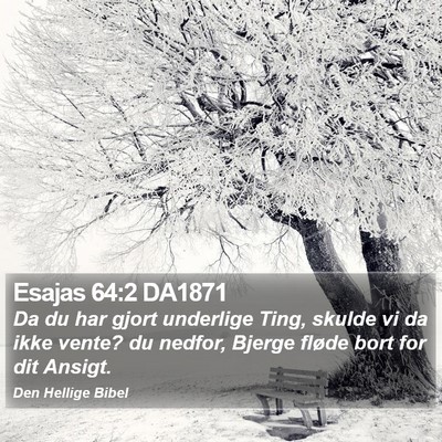 Esajas 64:2 DA1871 Bible Verse Image