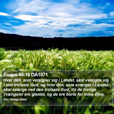 Esajas 65:16 DA1871 Bible Verse Image