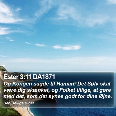 Ester 3:11 DA1871 Bible Verse Image