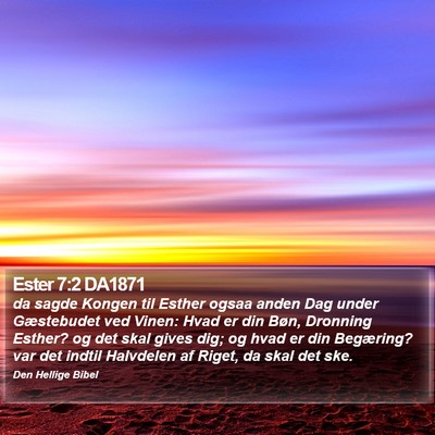 Ester 7:2 DA1871 Bible Verse Image