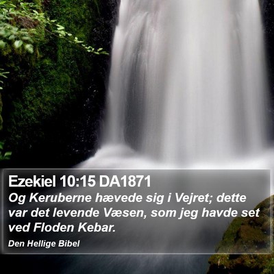 Ezekiel 10:15 DA1871 Bible Verse Image