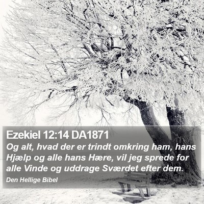 Ezekiel 12:14 DA1871 Bible Verse Image