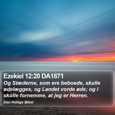Ezekiel 12:20 DA1871 Bible Verse Image
