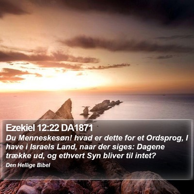 Ezekiel 12:22 DA1871 Bible Verse Image