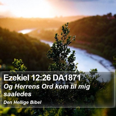 Ezekiel 12:26 DA1871 Bible Verse Image