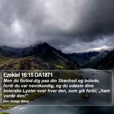 Ezekiel 16:15 DA1871 Bible Verse Image
