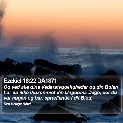 Ezekiel 16:22 DA1871 Bible Verse Image