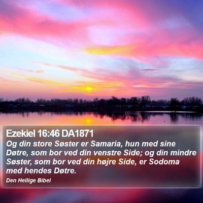 Ezekiel 16:46 DA1871 Bible Verse Image