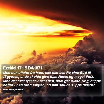 Ezekiel 17:15 DA1871 Bible Verse Image