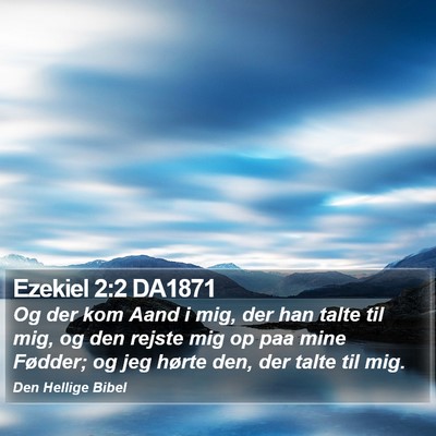 Ezekiel 2:2 DA1871 Bible Verse Image