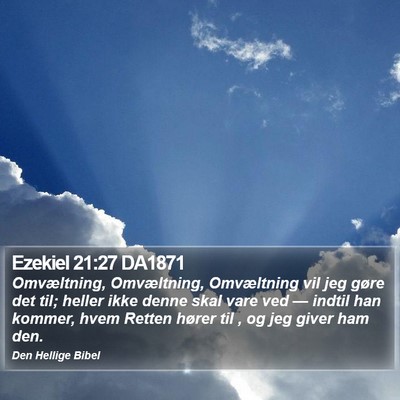 Ezekiel 21:27 DA1871 Bible Verse Image