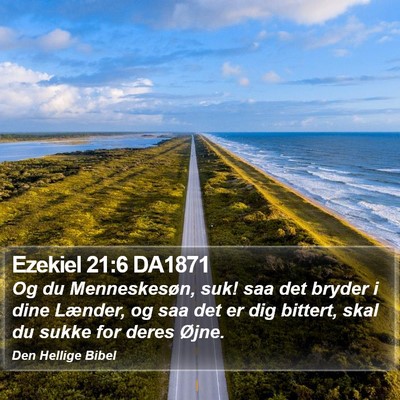 Ezekiel 21:6 DA1871 Bible Verse Image