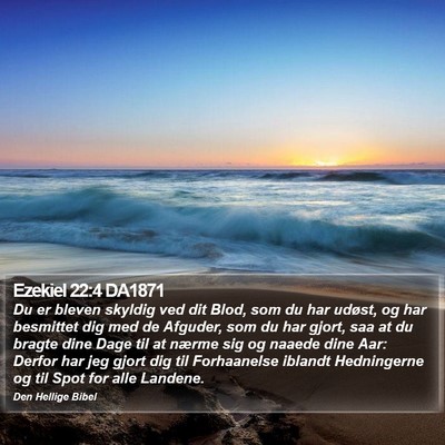 Ezekiel 22:4 DA1871 Bible Verse Image