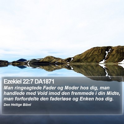 Ezekiel 22:7 DA1871 Bible Verse Image