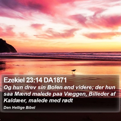Ezekiel 23:14 DA1871 Bible Verse Image