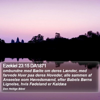 Ezekiel 23:15 DA1871 Bible Verse Image