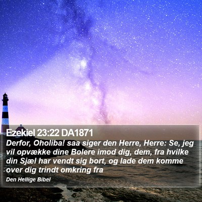 Ezekiel 23:22 DA1871 Bible Verse Image