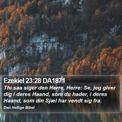 Ezekiel 23:28 DA1871 Bible Verse Image