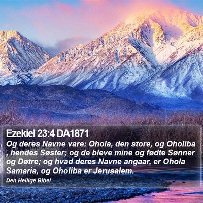 Ezekiel 23:4 DA1871 Bible Verse Image