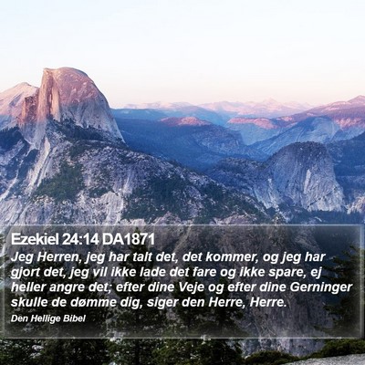 Ezekiel 24:14 DA1871 Bible Verse Image