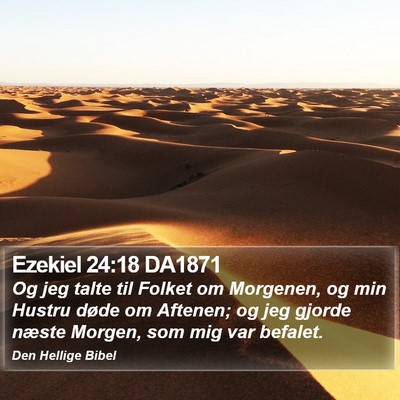 Ezekiel 24:18 DA1871 Bible Verse Image