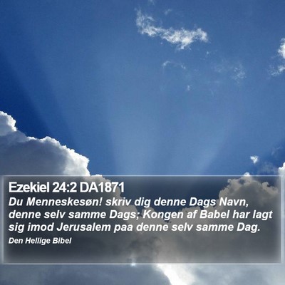 Ezekiel 24:2 DA1871 Bible Verse Image