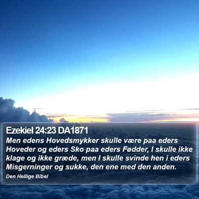 Ezekiel 24:23 DA1871 Bible Verse Image