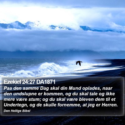 Ezekiel 24:27 DA1871 Bible Verse Image