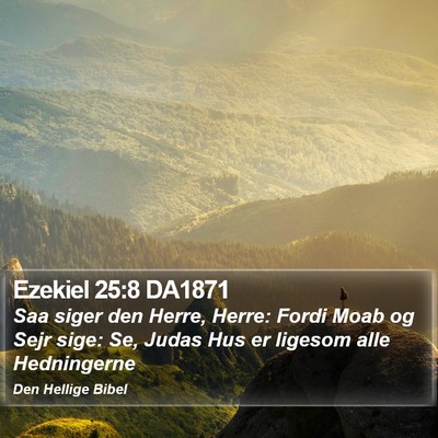 Ezekiel 25:8 DA1871 Bible Verse Image