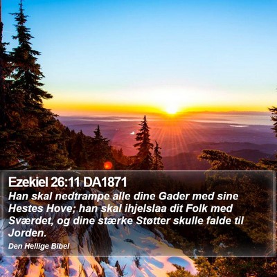 Ezekiel 26:11 DA1871 Bible Verse Image