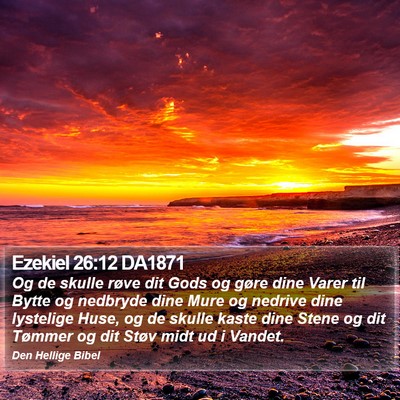 Ezekiel 26:12 DA1871 Bible Verse Image