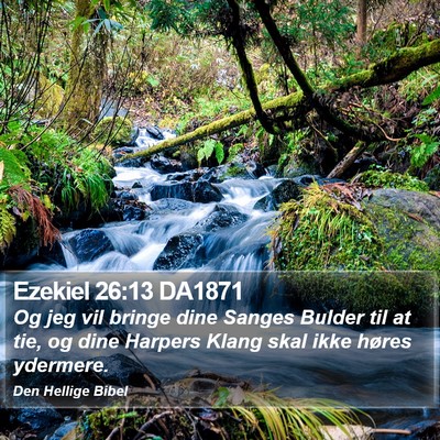 Ezekiel 26:13 DA1871 Bible Verse Image