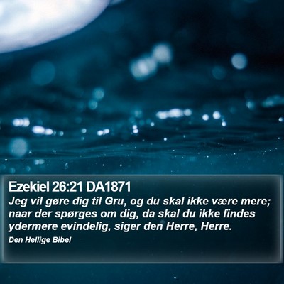 Ezekiel 26:21 DA1871 Bible Verse Image