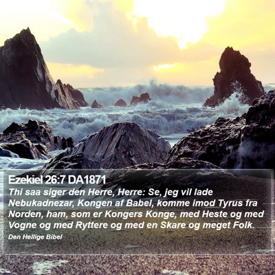 Ezekiel 26:7 DA1871 Bible Verse Image