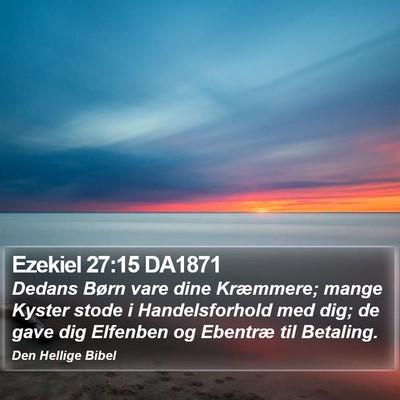 Ezekiel 27:15 DA1871 Bible Verse Image